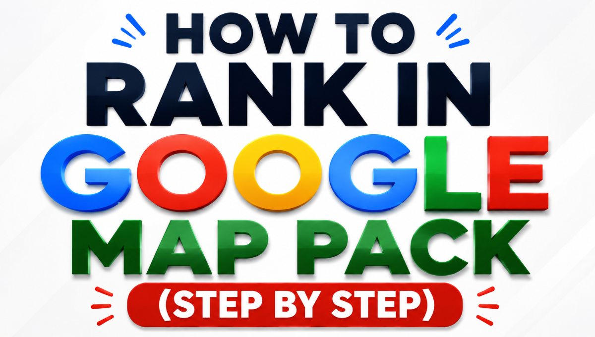 How to Rank in Google Map Pack (Step by Step)
